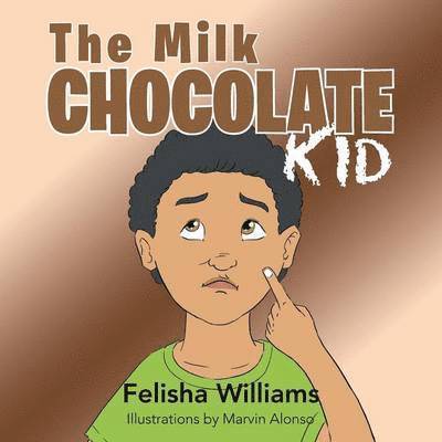 Felisha Williams - Milk Chocolate Kid, Häftad