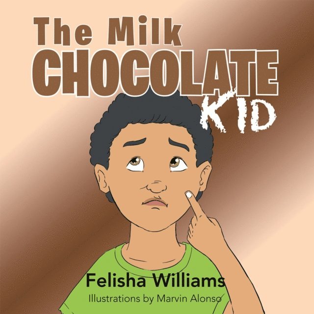 Felisha Williams - Milk Chocolate Kid, E-bok