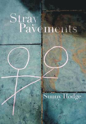 Sunny Hodge - Stray Pavements, Inbunden