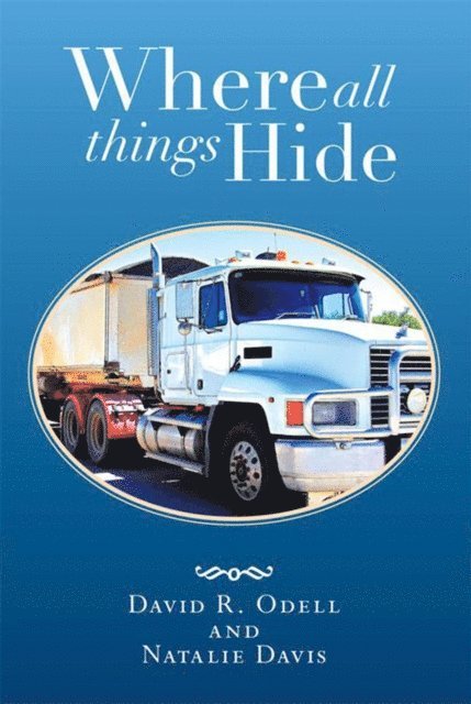 David R. Odell, Natalie Davis - Where All Things Hide, E-bok