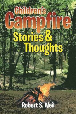 Robert S Weil - Children's Campfire Stories and Thoughts, Häftad