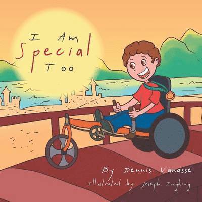 Dennis Vanasse - I Am Special Too, Häftad