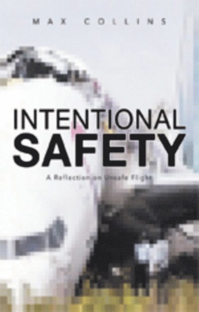 Max Collins - Intentional Safety, E-bok