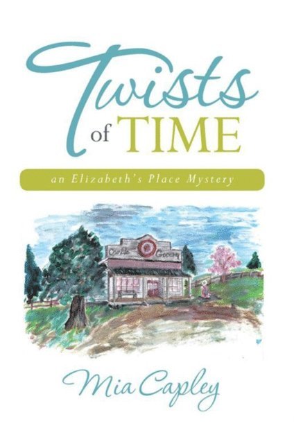Mia Capley - Twists of Time, E-bok
