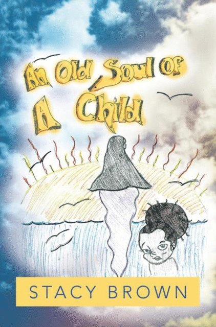 Stacy Brown - Old Soul of a Child, E-bok
