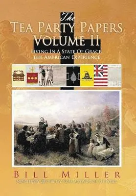 Bill Miller - Tea Party Papers Volume II, Inbunden. Tillgänglighet: Lägg i varukorg