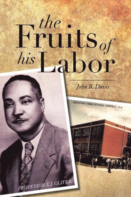 John B. Davis - Fruits of His Labor, E-bok