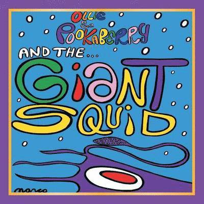 Marco - Ollie and Pookaberry and the Giant Squid, Häftad