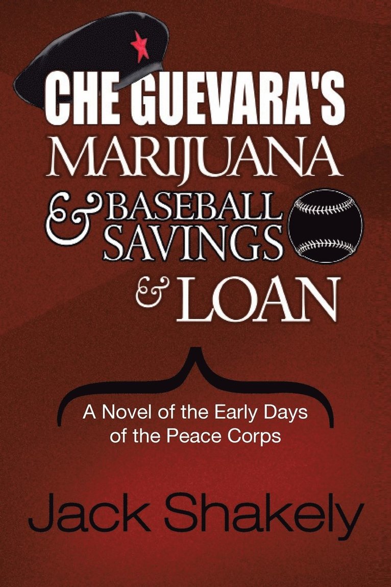 Jack Shakely - Che Guevara's Marijuana & Baseball Savings & Loan, Häftad