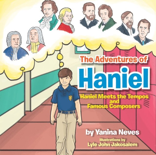 Yanina Neves - Adventures of Haniel : Haniel Meets the Tempos and Famous Composers, E-bok