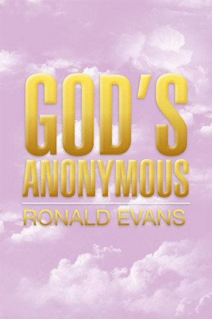 Ronald Evans - God's Anonymous, E-bok