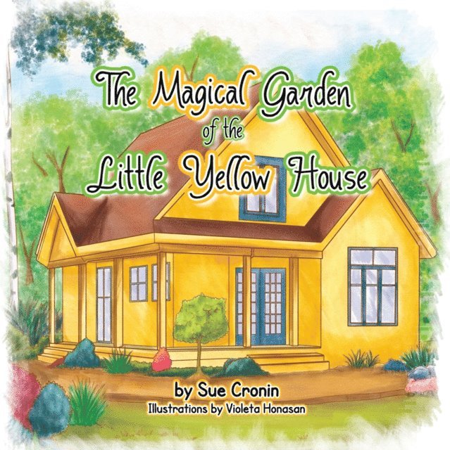Sue Cronin - Magical Garden of the Little Yellow House, E-bok