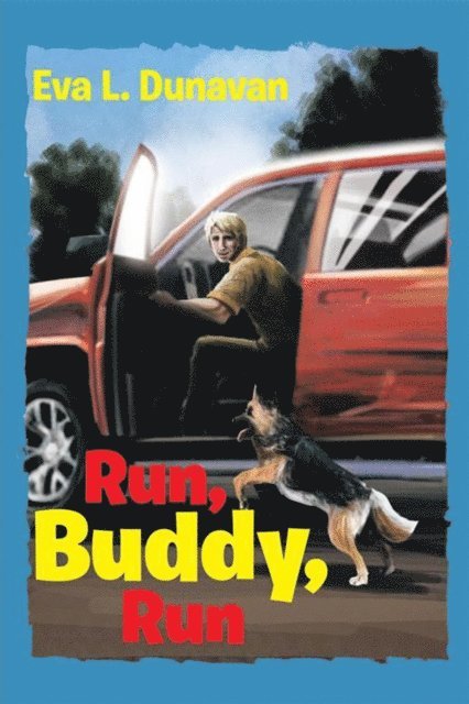 Eva L. Dunavan - Run, Buddy, Run, E-bok