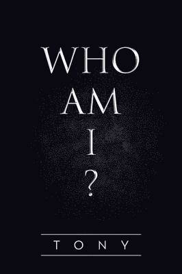 Tony - Who Am I?, Häftad