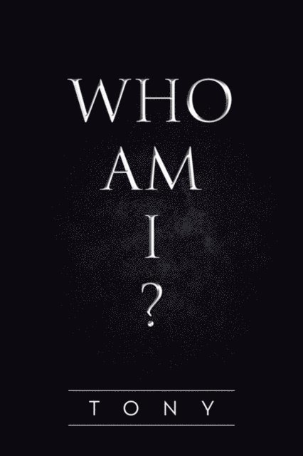 Tony - Who Am I?, E-bok