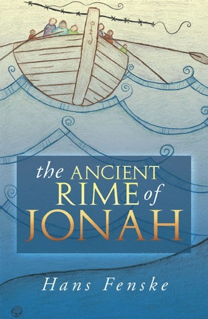 Hans Fenske - Ancient Rime of Jonah, E-bok