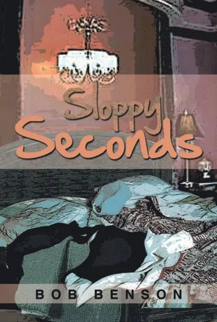 Bob Benson - Sloppy Seconds, E-bok. Tillgänglighet: Lägg i varukorg