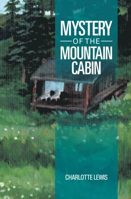 Charlotte Lewis - Mystery of the Mountain Cabin, E-bok. Tillgänglighet: Lägg i varukorg