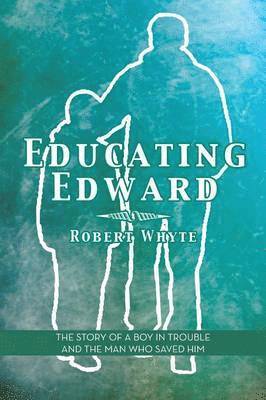 Robert Whyte - Educating Edward, Häftad