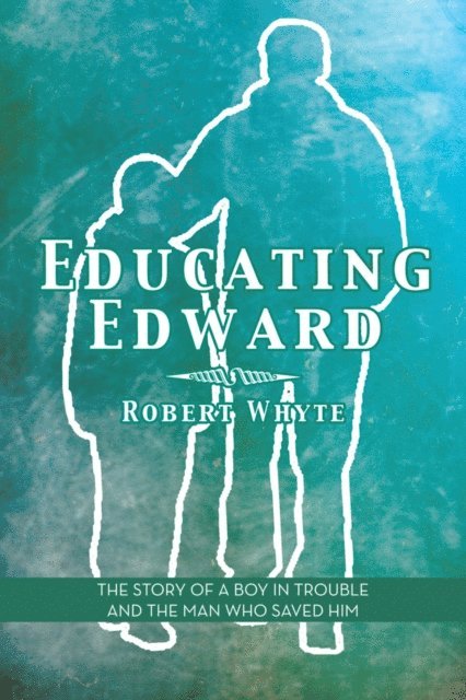 Robert Whyte - Educating Edward, E-bok