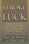 My Stroke of Luck