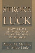 My Stroke of Luck