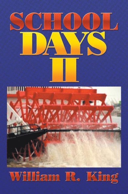 William R. King - School Days Ii, E-bok