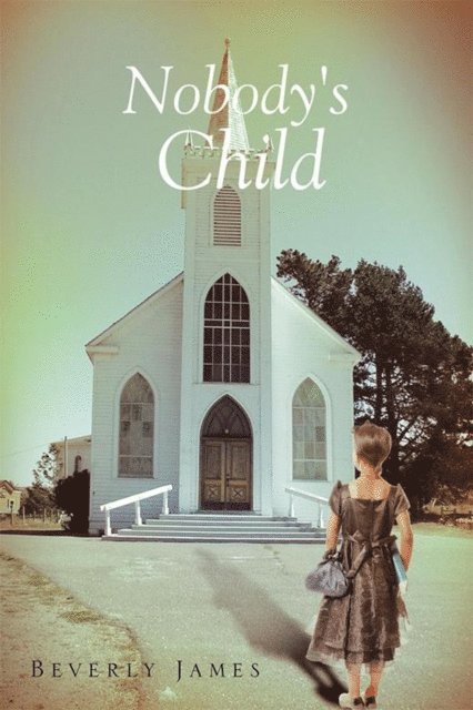 Beverly James - Nobody's Child, E-bok