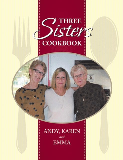 Karen Graves - Three Sisters Cookbook, E-bok