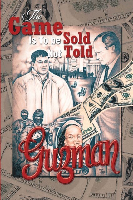 Gustavo Guzman - Game Is to Be Sold Not Told, E-bok