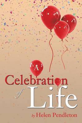 Helen Pendleton - Celebration of Life, Häftad