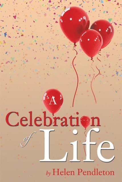 Helen Pendleton - Celebration of Life, E-bok