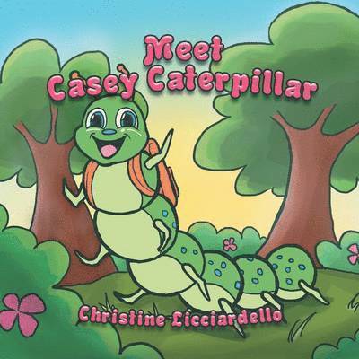 Christine Licciardello - Meet Casey Caterpillar, Häftad