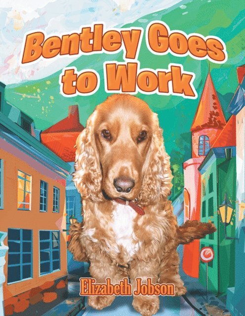 Elizabeth Jobson - Bentley Goes to Work, E-bok. Tillgänglighet: Lägg i varukorg