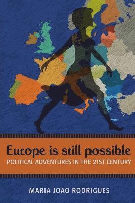 Maria Joao Rodrigues - Europe Is Still Possible, Häftad