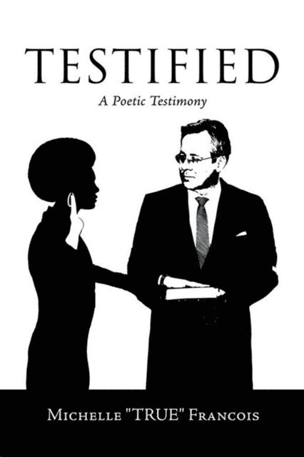 Michelle Francois - Testified, E-bok. Tillgänglighet: Lägg i varukorg