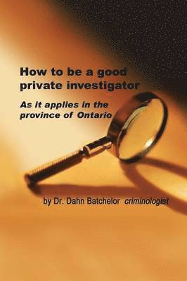 Dahn Batchelor - How to Be a Good Private Investigator, Häftad. Tillgänglighet: Lägg i varukorg
