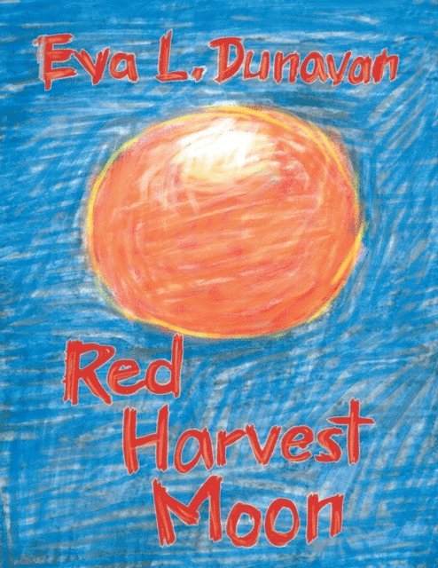 Eva L. Dunavan - Red Harvest Moon, E-bok