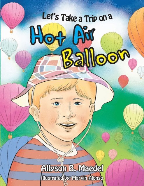 Allyson B. Maedel - Let's Take a Trip on a Hot Air Balloon, E-bok