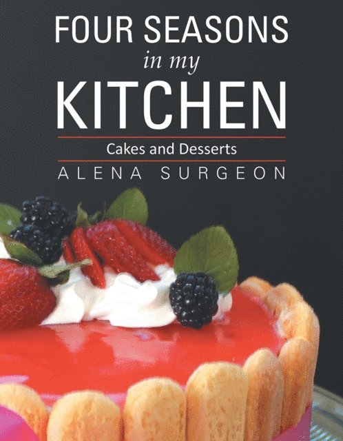 Alena Surgeon - Four Seasons in My Kitchen, E-bok. Tillgänglighet: Lägg i varukorg