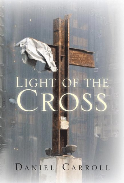 Daniel Carroll - Light of the Cross, E-bok. Tillgänglighet: Lägg i varukorg