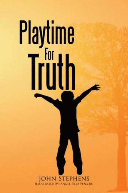 John Stephens - Playtime for Truth, E-bok