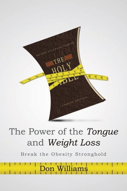 Don Williams - Power of the Tongue and  Weight Loss, E-bok