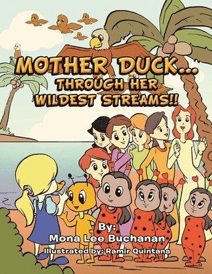 Mona Lee Buchanan - Mother Duck...Through Her Wildest Streams!!, Häftad