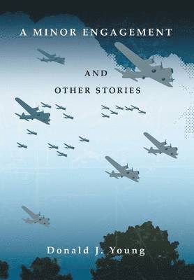 Donald J Young - Minor Engagement and Other Stories, Inbunden. Tillgänglighet: Lägg i varukorg