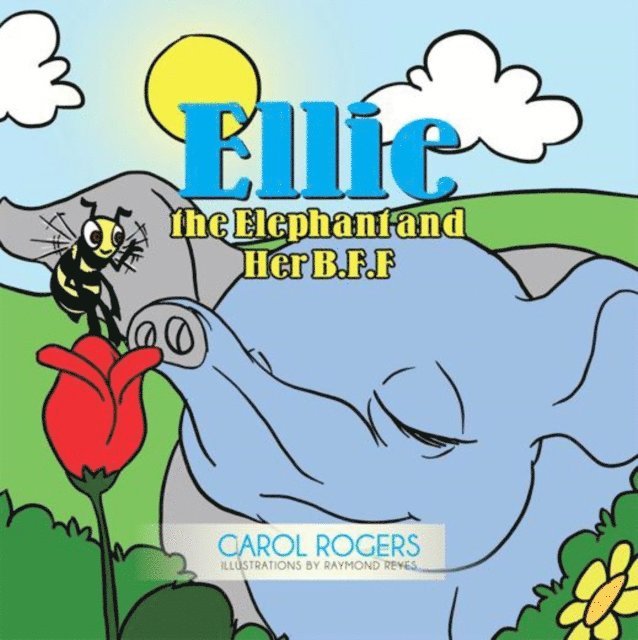 Carol Rogers - Ellie the Elephant and Her B.F.F., E-bok. Tillgänglighet: Lägg i varukorg