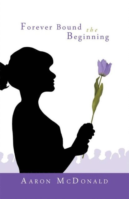 Aaron McDonald - Forever Bound the Beginning, E-bok