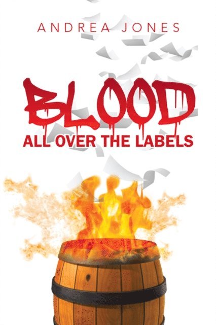 Andrea Jones - Blood All over the Labels, E-bok