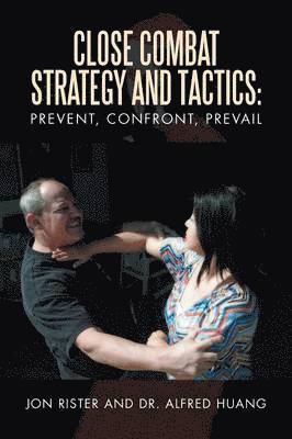Jon Rister, Alfred Huang - Close Combat Strategy and Tactics, Häftad