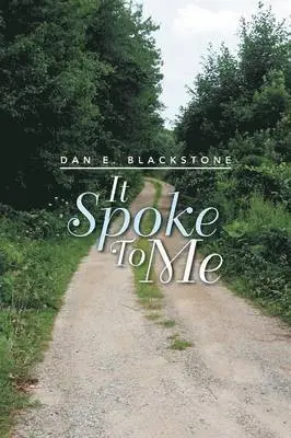 Dan E Blackstone - It Spoke to Me, Häftad. Tillgänglighet: Lägg i varukorg
